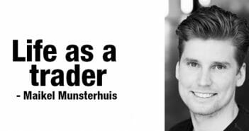 Life as a trader – Maikel Munsterhuis