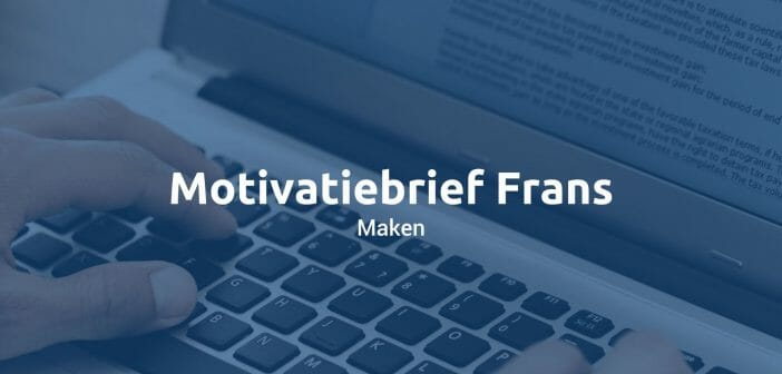 Een goede Franse motivatiebrief schrijven